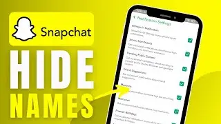 Как скрыть имена в уведомлениях Snapchat (пошаговое руководство)