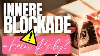 Diese 3 Gedanken sabotieren deinen Kinderwunsch, ohne dass du es merkst | Kinderwunsch-Blockaden