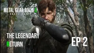The Legendary Return! Metal Gear Solid &Delta;: Snake Eater | Full Playthrough | Ep 2