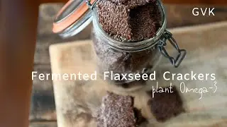 Fermented Flaxseed Crackers