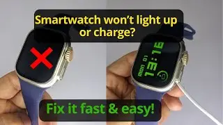 Smartwatch Black Screen or Not Charging, not working? Easy Fix!&rdquo;