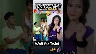 Nurse Toh Mast Hai 😂🤪🤭🤣 #joytimisty #funny #comedy #shorts