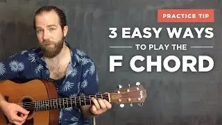3 Easy Ways to Play the F Chord on Guitar