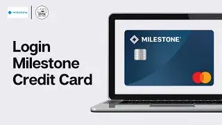 How To Login Milestone Credit Card Online Account 2024 - Full Guide