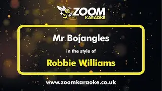 Robbie Williams - Mr Bojangles - Karaoke Version from Zoom Karaoke
