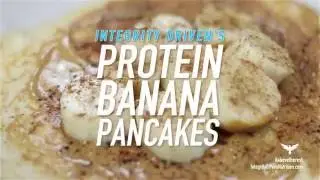 Integrity Driven - High Protein Pancakes (RECIPE)