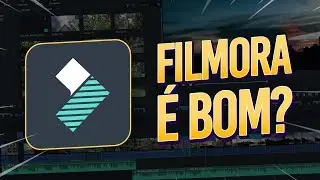 WONDERSHARE FILMORA: VALE A PENA? EDITANDO um VÍDEO DO ZERO!