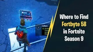 Where to Find Fortbyte 58 in Fortnite Season 9