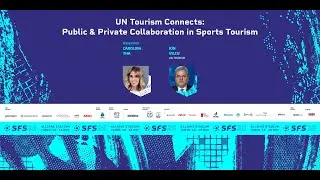 SFS 25 - UN Tourism Connects Public & Private Collaboration in Sports Tourism