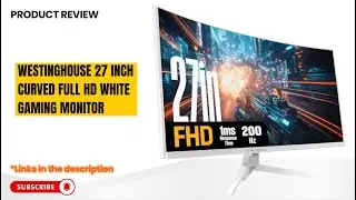 Westinghouse 27&rdquo; Curved Gaming Monitor Review | 200Hz Full HD, FreeSync, BEST Budget Gaming Monitor?