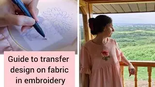 Transferring the embroidery design on the fabric with a simple method