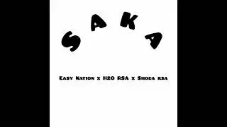 EAZY NATION X H2O RSA & SHODA RSA SAKA MP3 SONG