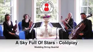 A Sky Full Of Stars (Coldplay) Wedding String Quartet