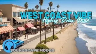 Listen to a West Coast vibe hip hop mood (Driving by the beach mood) Beach drive Music