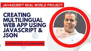 Javascript Real World Project - Creating Multilingual Web App using Javascript & JSON