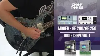 Mooer GE150 Pro / GE200 / GE250 Patches | Bogie Serpe vol1 | Playthrough (Mesa King Snake MNRS)