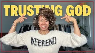 Trusting God's Timing and God's Plan at 54 - I'm Back!!!