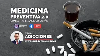 ADICCIONES | MEDICINA PREVENTIVA 2.0