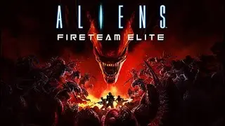 Priority One: Xenomorph Hunting - Aliens Fireteam Elite w/ Lonewolf & GiraTina