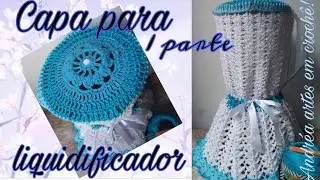 Capa de liquidificador de croche Glamour!Andréa artes em crochê!1° parte.