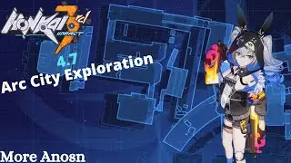[4.7] Honkai Impact 3rd Arc City Exploration