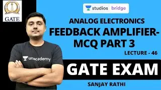 L46: Analog - Feedback Amplifier Part 3 - MCQ - 100 Questions for GATE, ESE & ISRO | Sanjay Rathi