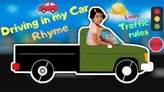 Driving In My Car | Driving In My Car Beep Beep | Nursery Rhyme for Kids | Traffic Rules and Signs