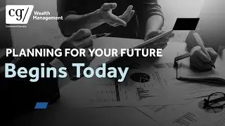 Planning For Your Future Begins Today