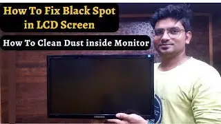 How To Fix Black Spot On LED Screen | How To Clean Dust Inside Monitor