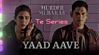 Yaad Aave - Murder Mubarak | Sara Ali Khan & Vijay Varma | Sachin-Jigar,Simran,Varun,The Rish, Priya