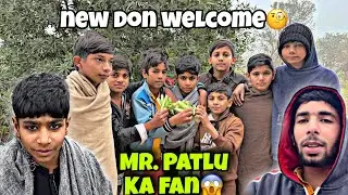 Welcome Back Don😱 new acting | Mr Patlu Ka ￼fan😲 |fahad pendu vlog