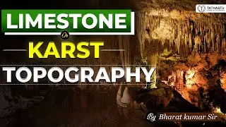 Limestone/Karst Topography | UPSC PRELIMS 2024 | By Bharat Sir | GEOGRAPHY | #upsc #upscexam