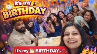 It's My 🎂 BIRTHDAY🥳🎉🎊🥳 || Boht maza aaya and thankyou sabko for making this day beautiful ♥️