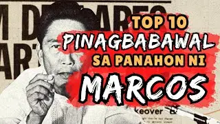 TOP 10 PINAGBABAWAL SA PANAHON NG MARCOS