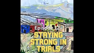 Staying Strong in Trials | James 1:1&ndash;4 | Grace Talk with Craig A. Nel Ep. 14