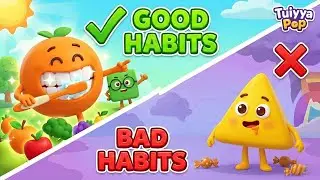 Good Habits vs Bad Habits for Kids | Learn Healthy Daily Habits | Tuiyya Pop