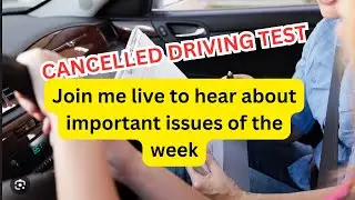 Cancelled Driving Tests-5 Issues That Came Up This Week