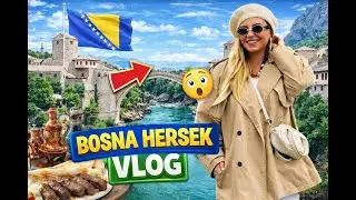 BOSNA HERSEK VLOG ! BİZİ ŞAŞIRTTI!