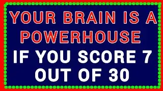 YOUR MIND IS SHARPER THAN A LASER, IF YOU GET 9 OUT OF 30! #QUIZ22