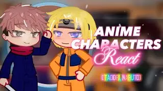 ~ANIME CHARACTERS REACT~| Itadori, Naruto|(Naruto, JJK, MHA, AOT, DS, ￼OP)🌸Amari Taka🌸|Check desc|