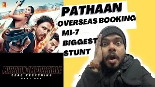 PATHAAN Overseas Advance Booking | Misson Impossible 7 | Most Dangerous Stunt | Hawkeye Accident