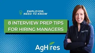 8 Interview Preparation Tips for Hiring Managers | Hiring Tips from AgHires
