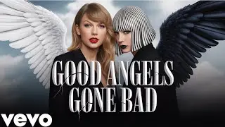 Taylor Swift ft Sia -- Good angels, Gone Bad - (Official Music Video 2026)