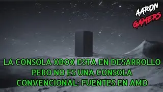 LA CONSOLAS XBOX ESTA EN DESARROLLO PERO NO ES UNA CONSOLA CONVENCIONAL: FUENTES EN AMD 