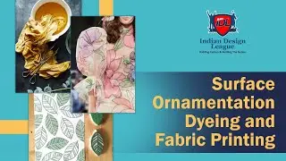 Surface Ornamentation  Dyeing and Fabric Printing