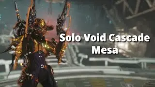 Mesa Solo Void Cascade Level Cap | Warframe