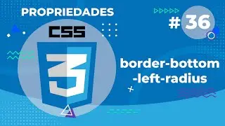 Border Bottom Left Radius, Propriedade CSS 3