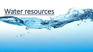 Water resources | Distribution of water | utilisation and Importance of water | Effect of excess use