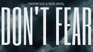 RUWA: DON&rsquo;T FEAR | BIBLE STUDY | Pastor Sozi & Sean Weisl