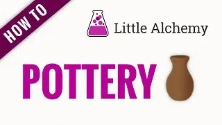 How to make POTTERY in Little Alchemy